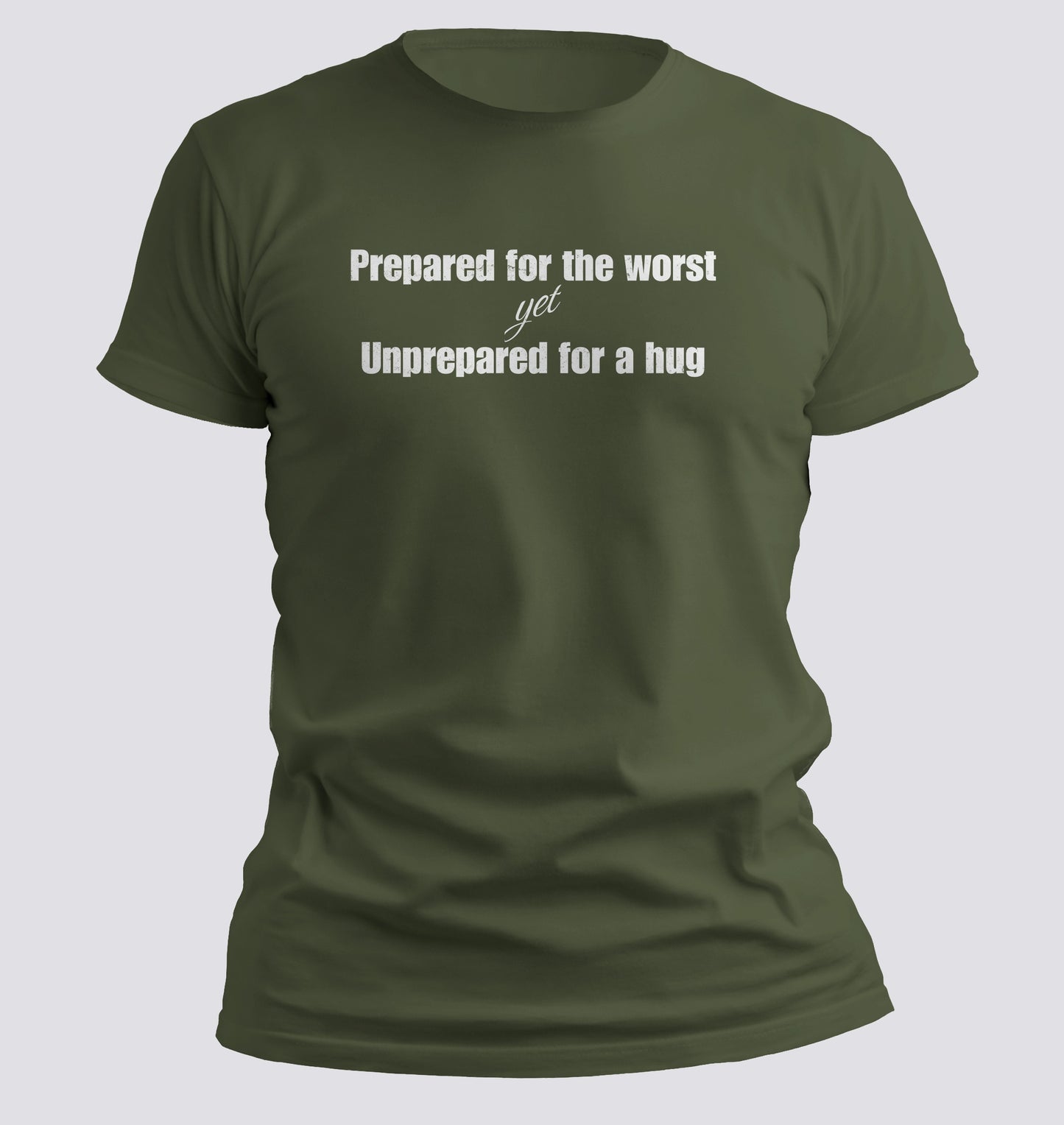 Prepared for the Worst, Unprepared for a Hug Tee