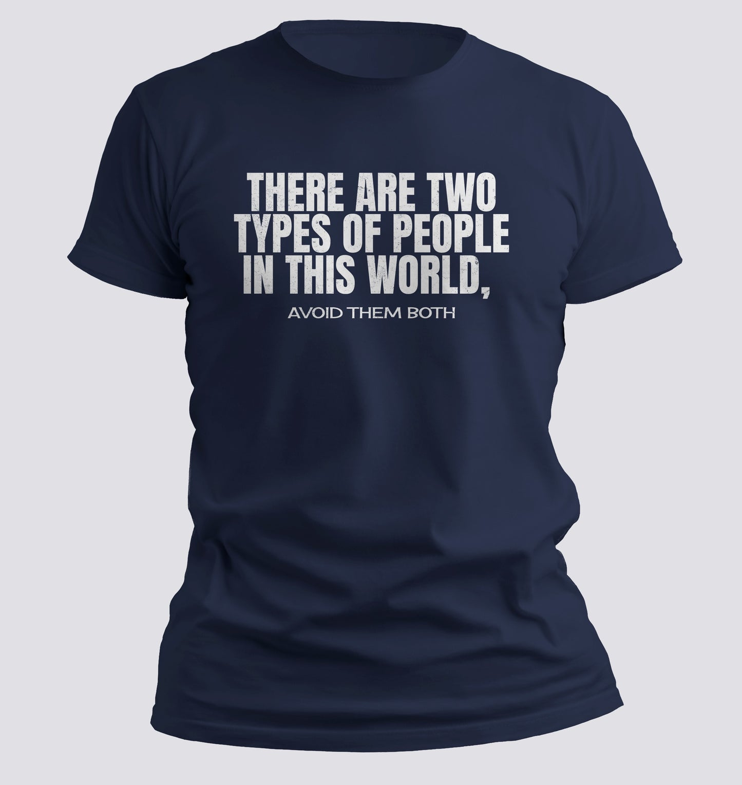 There Are Two Types of People… Avoid Them Both