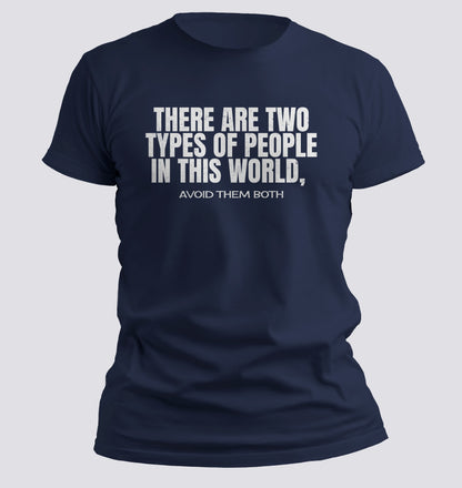 There Are Two Types of People… Avoid Them Both