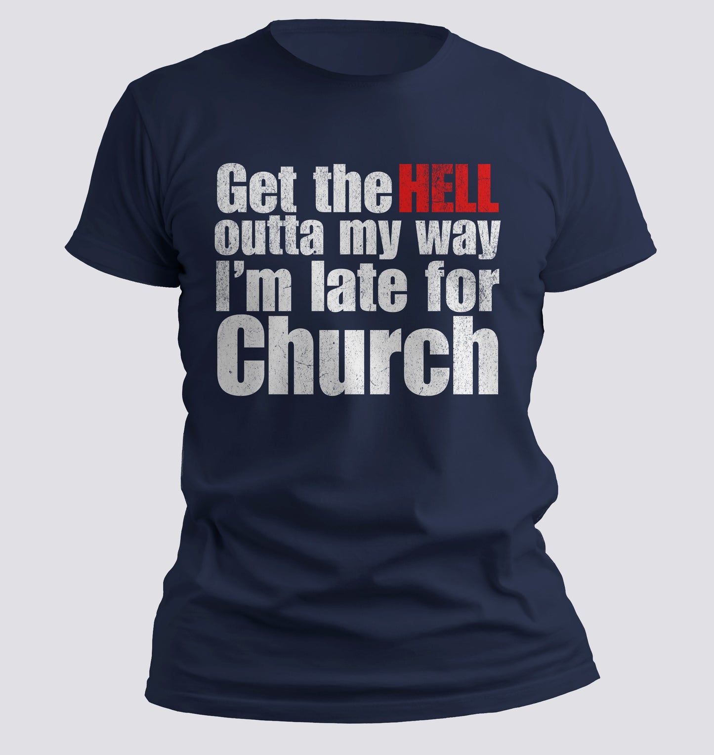 Get the Hell Out Of My Way T-shirt