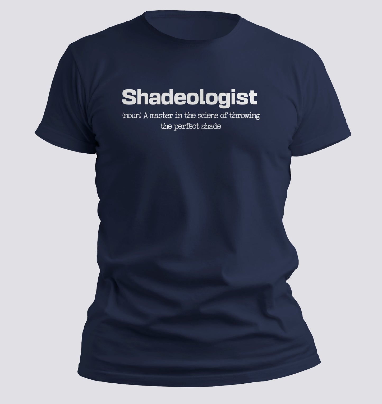 Shadeologist T-Shirt
