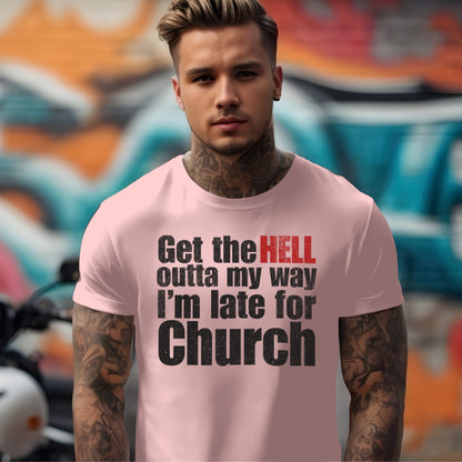 Get the Hell Out Of My Way T-shirt