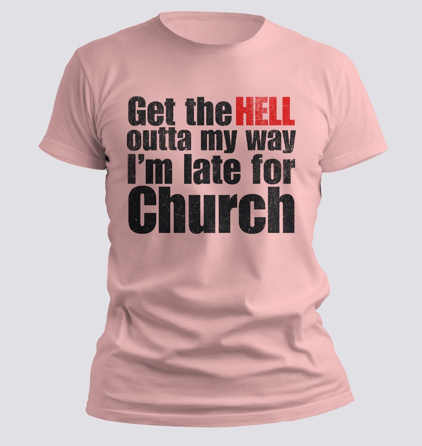 Get the Hell Out Of My Way T-shirt