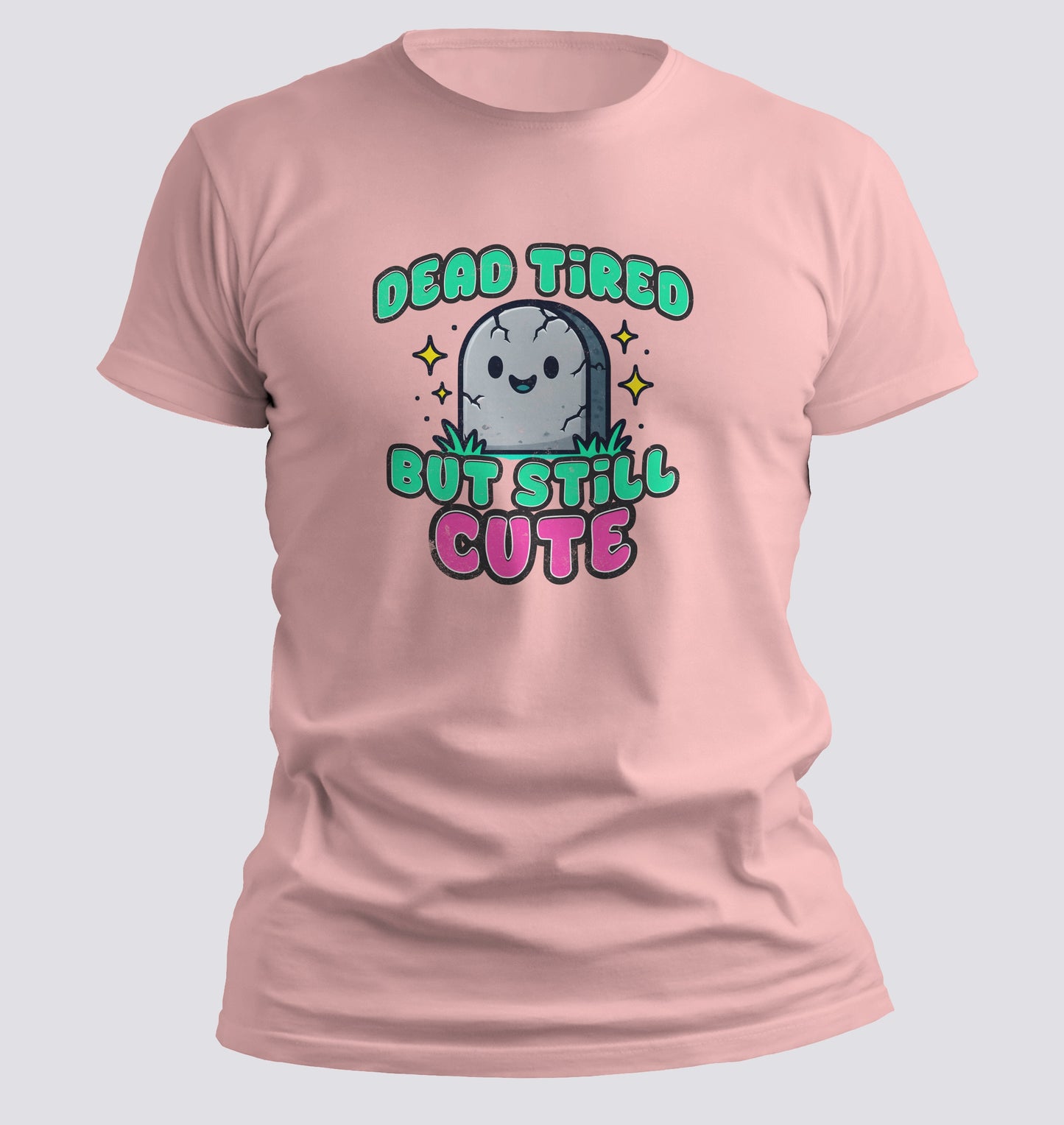 Dead Tired But Still Cute Tee