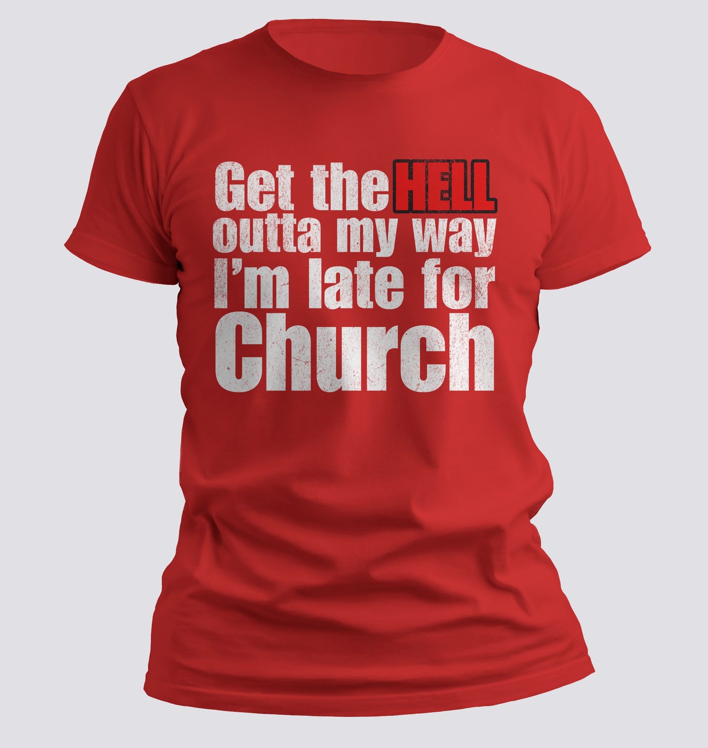 Get the Hell Out Of My Way T-shirt