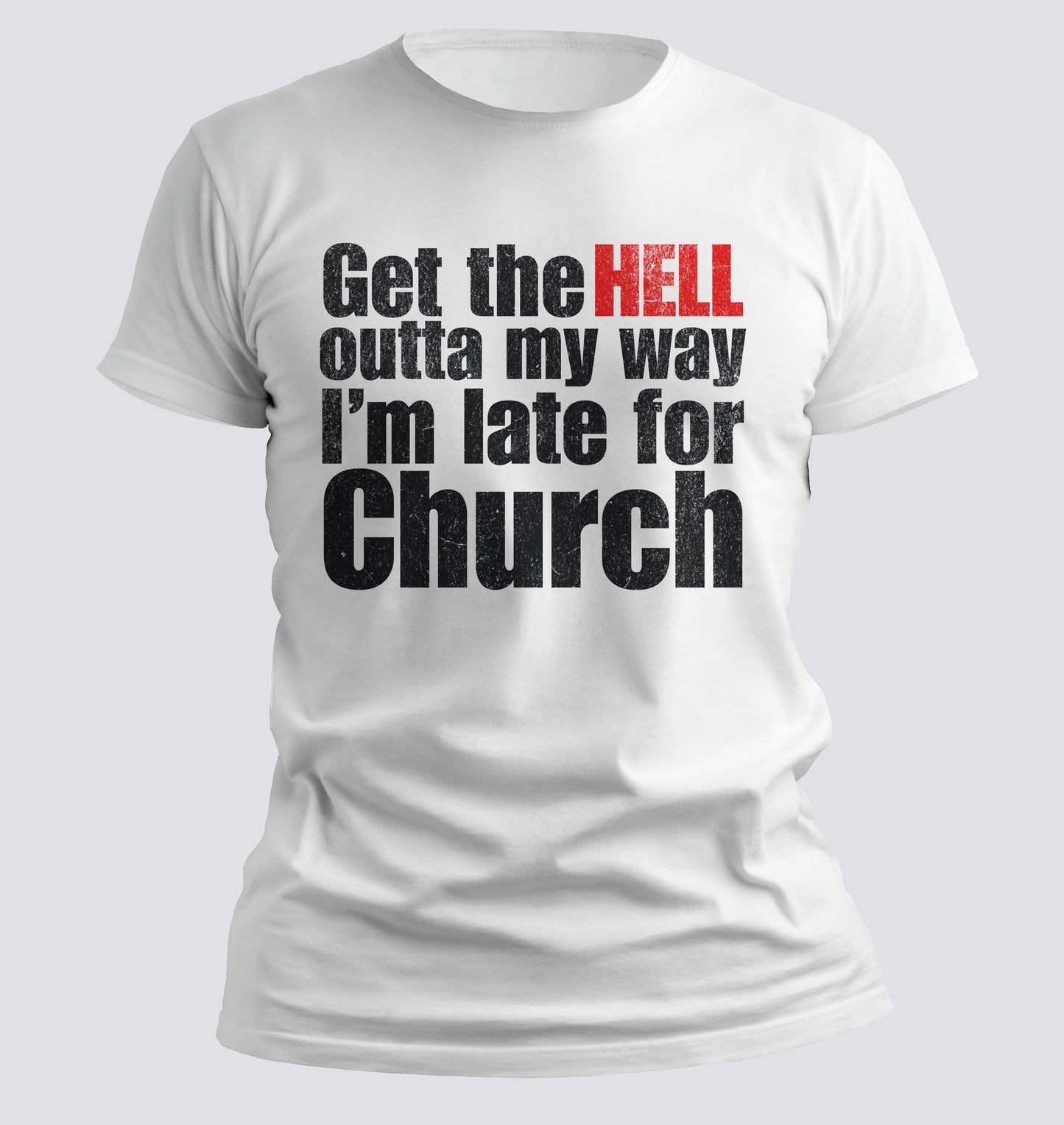 Get the Hell Out Of My Way T-shirt