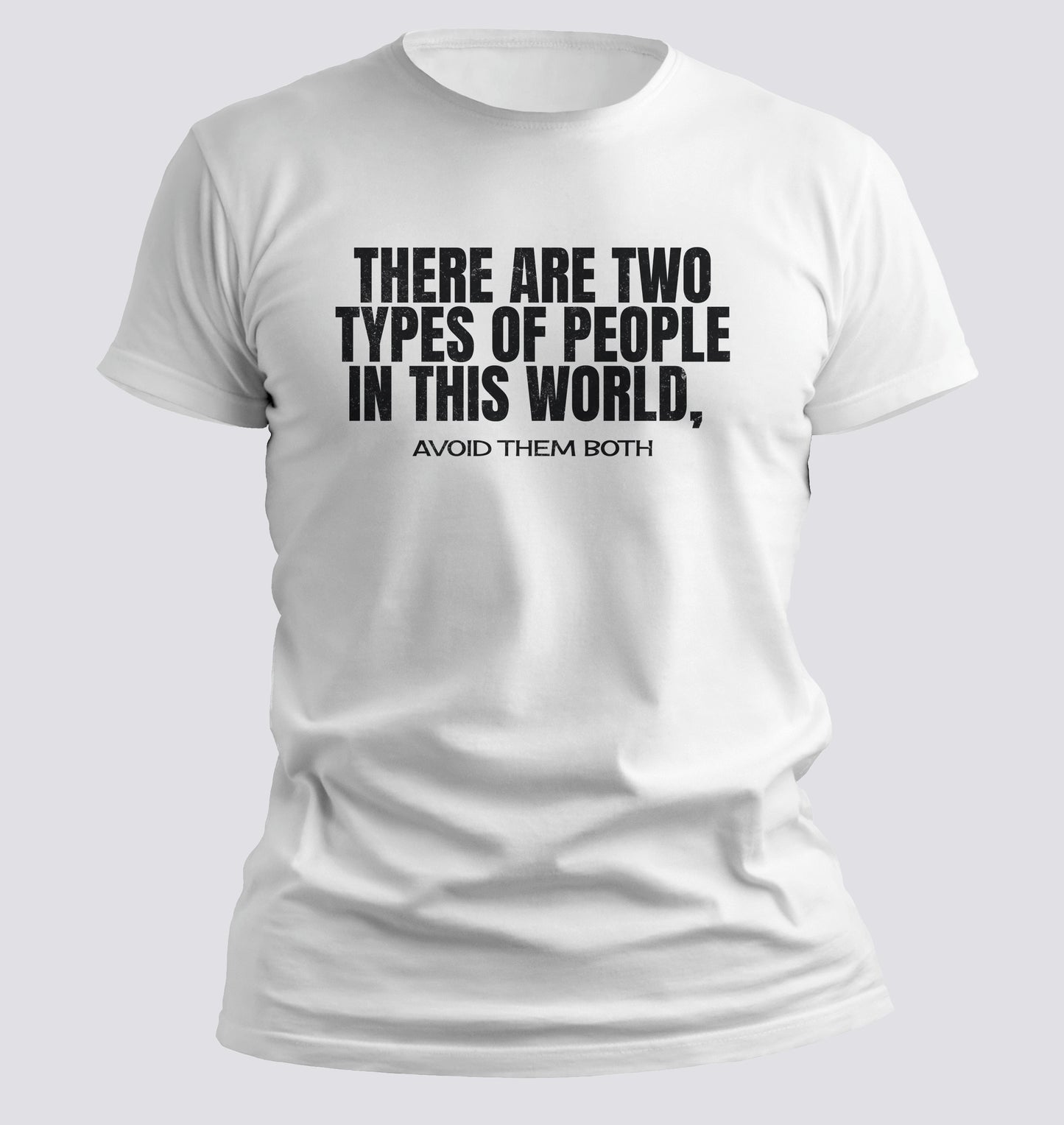 There Are Two Types of People… Avoid Them Both