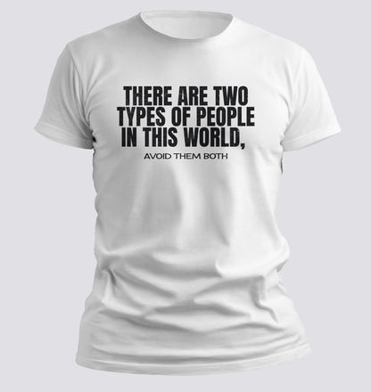 There Are Two Types of People… Avoid Them Both