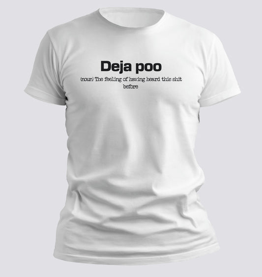 Deja Poo T-Shirt